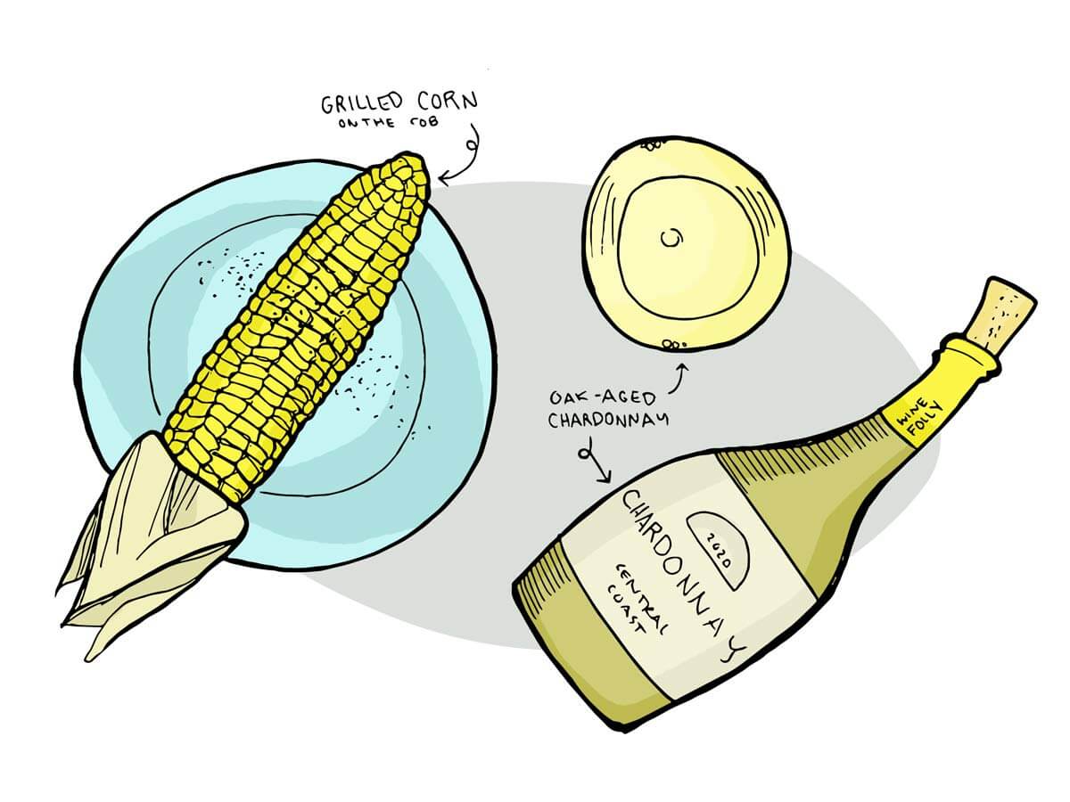 wine pairing with corn is oaked chardonnay 